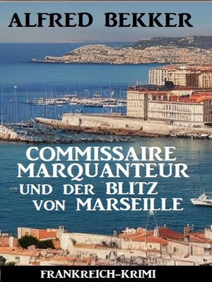 cover image of Commissaire Marquanteur und der Blitz von Marseille